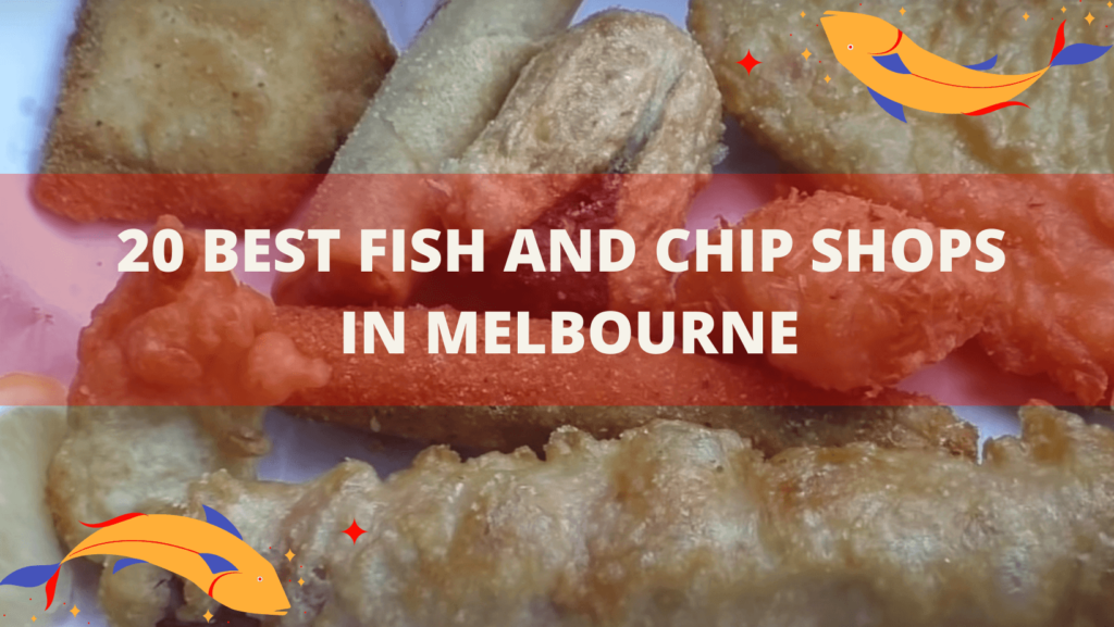 20 Best Fish and Chip Shops in Melbourne