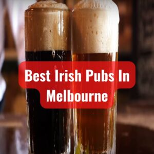 Best Irish Pubs In Melbourne