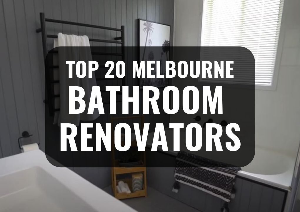 Top 20 Melbourne Bathroom Renovators