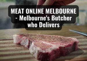 Meat Online Melbourne - Melbournes Butcher who Delivers